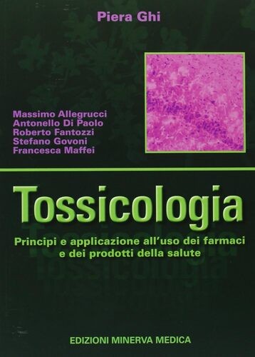 Tossicologia principi e - tossicologia.,